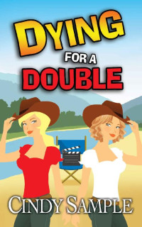 Cindy Sample — Dying for a Double (Laurel McKay Mystery 8)