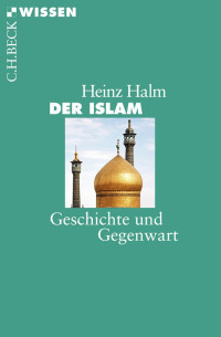 Halm, Heinz — Der Islam