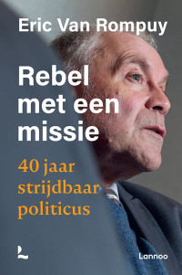 Eric Van Rompuy — Rebel met een missie