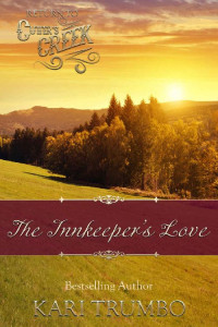 Kari Trumbo — The Innkeeper's Love (Return to Cutter's Creek 03)