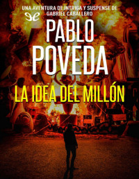 Pablo Poveda — La idea del millón