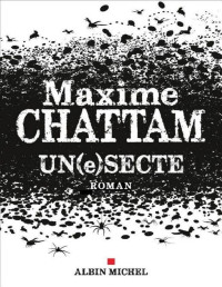 MAXIME CHATTAM — Un(e)secte