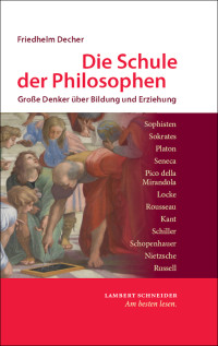 Friedhelm Decher; — Die Schule der Philosophen