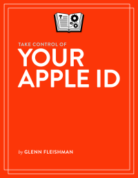 Glenn Fleishman — Take Control of Your Apple ID