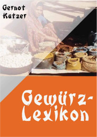 Katzer, Gernot — Gewürzlexikon