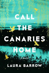 Laura Barrow — Call the canaries home