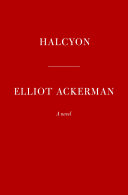 Elliot Ackerman — Halcyon