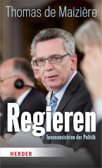 Thomas de Maizière — Regieren