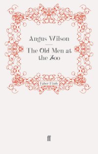 Angus Wilson — The Old Men at the Zoo