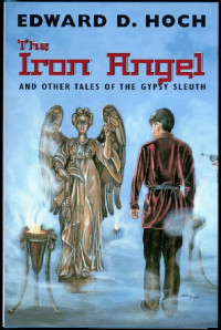 Edward D. Hoch — The Iron Angel and Other Tales of the Gypsy Sleuth (2003)