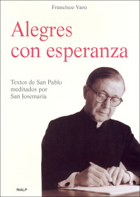 Francisco Varo Pineda; — Alegres con esperanza