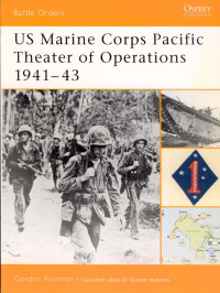 Gordon L. Rottman — US Marine Corps Pacific Theater of Operations 1941–43