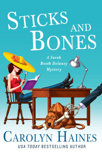 Haines, Carolyn — [Sarah Booth Delaney 17] • Sticks and Bones