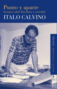 Italo Calvino — Punto y aparte. Apuntes sobre literatura y sociedad