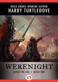 Harry Turtledove — Werenight (Gerin the Fox Book 1)