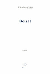 Filhol,Elisabeth [Filhol,Elisabeth] — Bois II