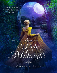 Charlie Lane — Love a Lady at Midnight: A Steamy Historical Romance (The Cavendish Family Series Book 4)