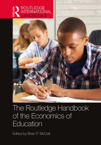 Brian P. McCall — The Routledge Handbook of the Economics of Education