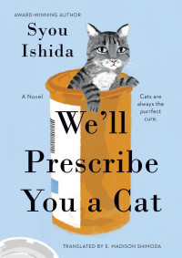 Syou Ishida — We'll Prescribe You a Cat