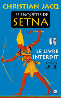 Christian Jacq [Christian Jacq] — Les enquêtes de Setna T2 Le livre interdit