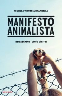 Michela Vittoria Brambilla — Manifesto animalista