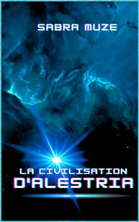 Sabra Muze ° — La civilisation d'Alestria