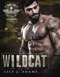 Lily J. Adams — Wildcat (Rebel Saints MC, Cutover Chapter, Motorcycle Club Book 2)