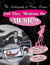 Henry Mancini & Gene Lees — Did They Mention the Music?