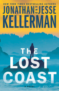 Jonathan Kellerman & Jesse Kellerman — The Lost Coast: A Novel