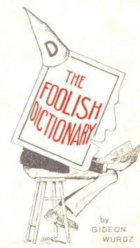 Gideon Wurdz — The Foolish Dictionary