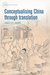 James St. Andr; — Conceptualising China Through Translation