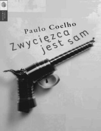 Coelho Paulo — Zwycięzca jest sam