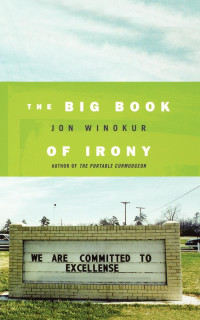 Jon Winokur — The Big Book of Irony