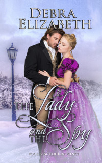 Debra Elizabeth — The Lady and the Spy (Book 6, Age of Innocence)