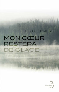 Éric Cherrière — Mon coeur restera de glace