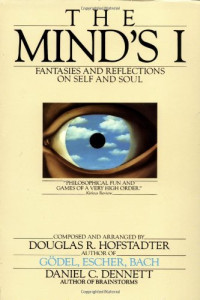 Hofstadter, Douglas, Dennett, Daniel C. — The Mind's I: Fantasies and Reflections on Self and Soul