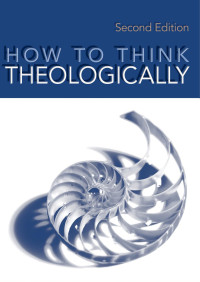 Stone, Howard W., Duke, James O. — How to Think Theologically