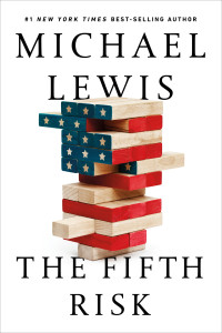 Michael Lewis — The Fifth Risk