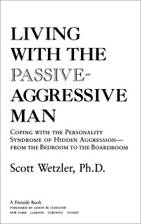 Scott Wetzler — Living with the Passive-Aggressive Man