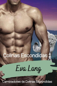 Eva Lang — Colinas Escondidas 1 (Spanish Edition)