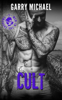 Garry Michael — The Cult (Men in the Shadows Book 2) MM