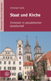 Seele, Christoph — Staat und Kirche