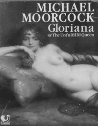 MOORCOCK MICHAEL — Gloriana