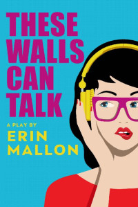 Erin Mallon [Mallon, Erin] — These Walls Can Talk (These Walls Can Talk #1)