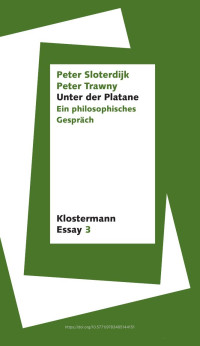 Peter Sloterdijk, Peter Trawny — Unter der Platane. Ein philosophisches Gespräch