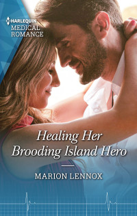 Marion Lennox — Healing Her Brooding Island Hero