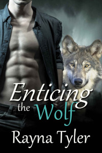 Rayna Tyler — Enticing the Wolf
