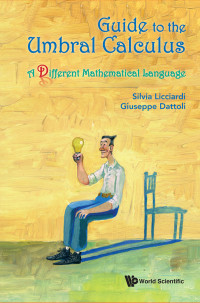 Silvia Licciardi — Guide to the Umbral Calculus, a Different Mathematical Language