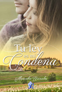 Alexandra Granados — Tu ley es mi condena