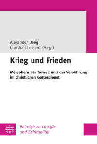 Alexander Deeg | Christian Lehnert — Krieg und Frieden